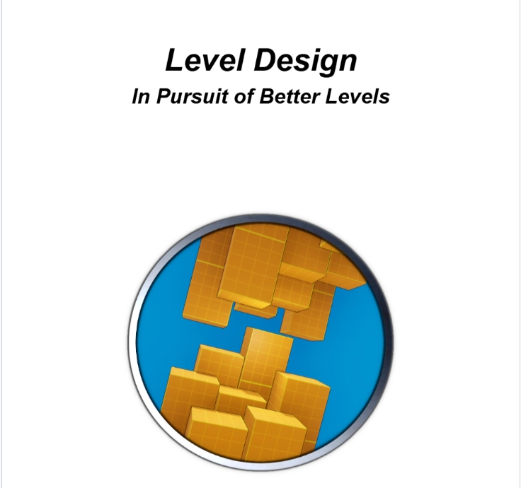 Page de garde du document de référence Level Design In Pursuit of Better Levels illustrée par des blocs tridimensionnels.