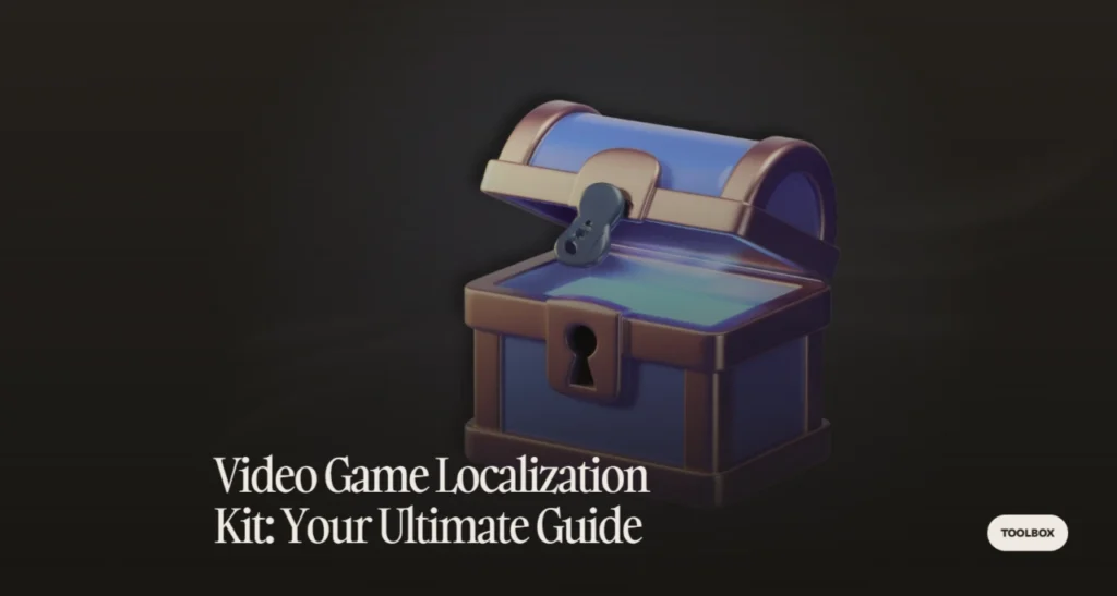 Illustration du guide Video Game Localization Kit montrant un coffre au trésor 3D ouvert sur fond sombre